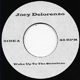 JOEY DELORENZO/MAJOR IV, WAKE UP TO THE SUNSHINE GIRL/I DON'T BELIEVE IN LOSING